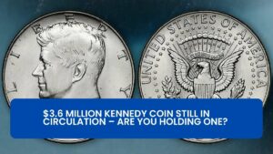 $3.6 Million Kennedy Coin Still in Circulation – Are You Holding One?