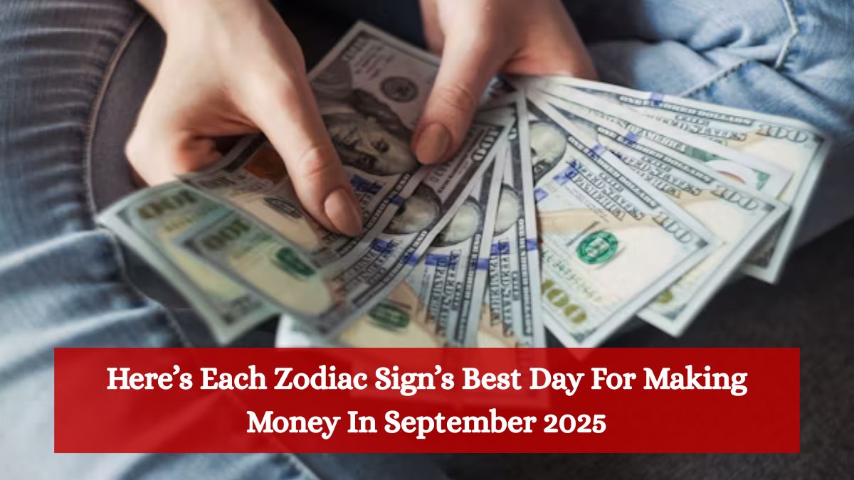 Here’s Each Zodiac Sign’s Best Day For Making Money In September 2025