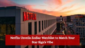 Netflix Unveils Zodiac Watchlist to Match Your Star Sign’s Vibe